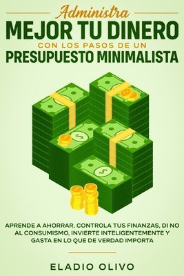 bokomslag Administra mejor tu dinero con los pasos de un presupuesto minimalista