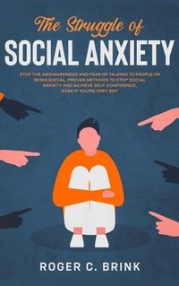 bokomslag The Struggle of Social Anxiety