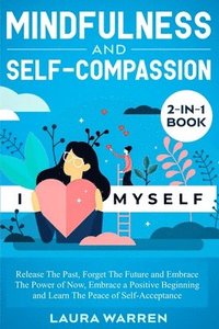 bokomslag Mindfulness and Self-Compassion 2-in-1 Book