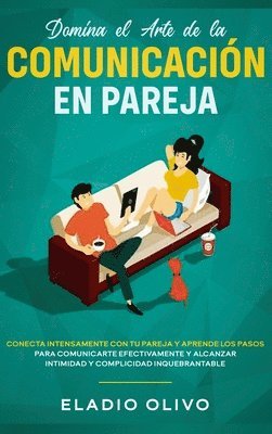 bokomslag Domina el arte de la comunicacin en pareja