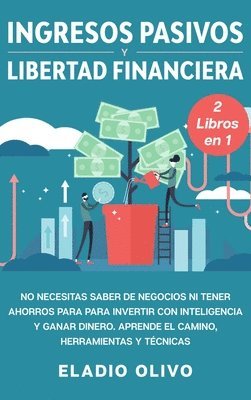 bokomslag Ingresos pasivos y libertad financiera 2 libros en 1