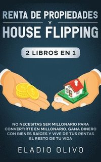 bokomslag Renta de propiedades y house flipping 2 libros en 1