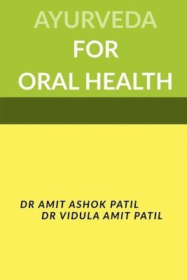 bokomslag Ayurveda for Oral Health