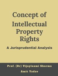 bokomslag Concept of intellectual property rights, A jurisprudential analysis