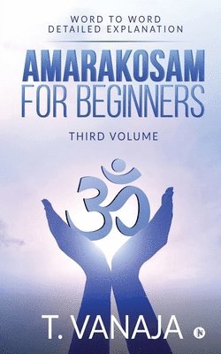 Amarakosam for Beginners: Word to Word Detailed Explanation 1