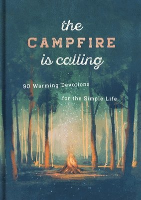 Dayspring - The Campfire Is Calling, Inbunden
