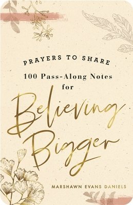 Prayers to Share: Believing Bigger 1