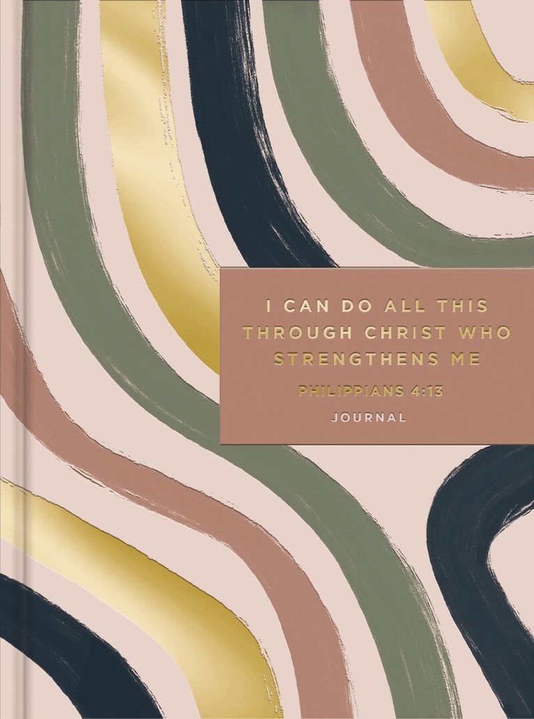 DaySpring - I Can Do All This Through Christ Who Gives Me Strength Journal, Inbunden