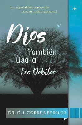 bokomslag Dios también usa a los débiles
