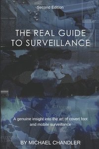 bokomslag The Real Guide to Surveillance