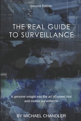 Michael Chandler - The Real Guide to Surveillance, Häftad