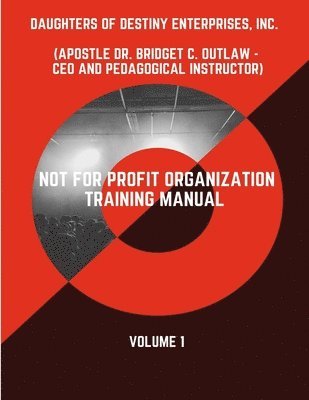 Not For Profit Organization Training Manual - Volume 1 1