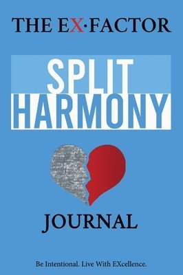 The EX-Factor: Split Harmony Journal 1