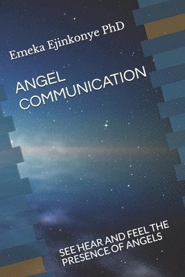 bokomslag Angel Communication: See Hear and Feel the Presence of Angels