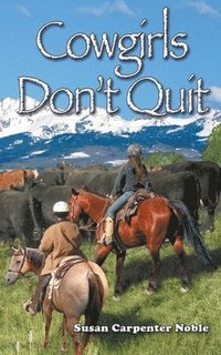bokomslag Cowgirls Don't Quit