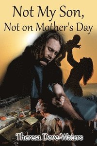 bokomslag Not My Son, Not on Mother's Day