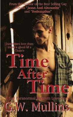 bokomslag Time After Time A Gay Paranormal Western Love Story