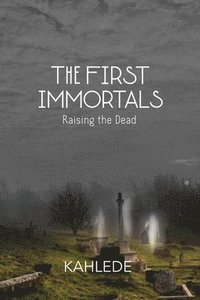 bokomslag First Immortals