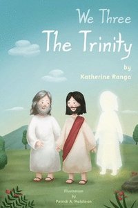 bokomslag We Three The Trinity