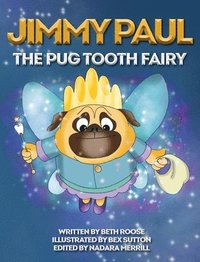 bokomslag Jimmy Paul The Pug Tooth Fairy