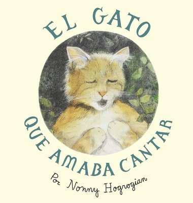 The Cat Who Loved to Sing / El Gato Que Amaba Cantar 1