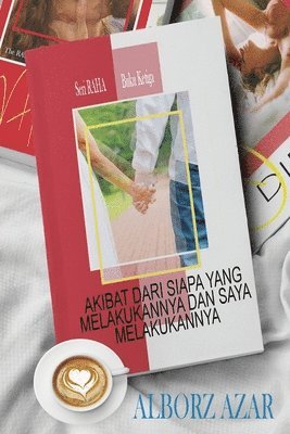 bokomslag Akibat Dari Siapa Yang Melakukannya Dan Saya Melakukannya