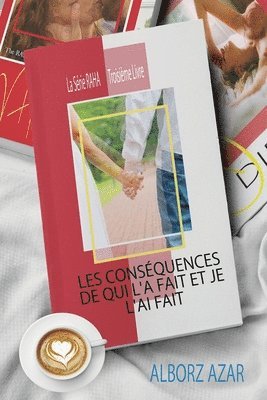 Les Consquences de Qui l'a Fait Et Je l'Ai Fait 1