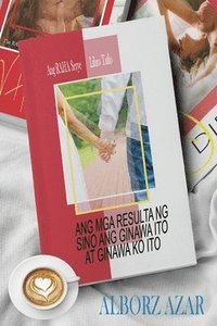bokomslag Ang MGA Resulta Ng Sino Ang Ginawa Ito at Ginawa Ko Ito