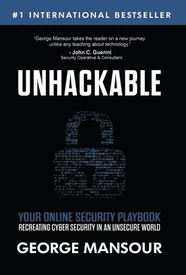 George Mansour - Unhackable, Inbunden
