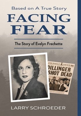 Larry Schroeder - Facing Fear, Inbunden