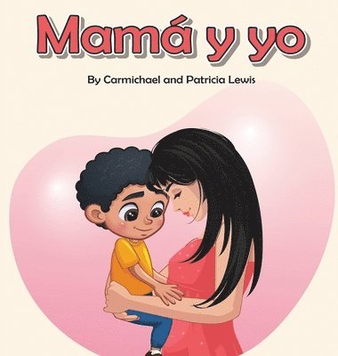 Carmichael Lewis, Patricia Lewis - Mamá y yo, Inbunden