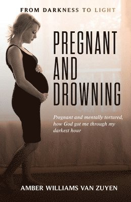 Pregnant and Drowning 1