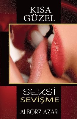 bokomslag Kisa Gzel Seks&#304; Sev&#304;&#350;me