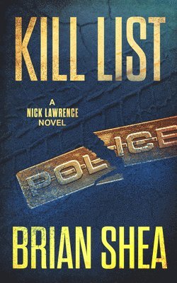 Brian Shea - Kill List: A Nick Lawrence Novel, Häftad