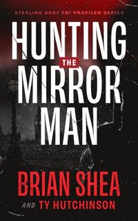 bokomslag Hunting the Mirror Man
