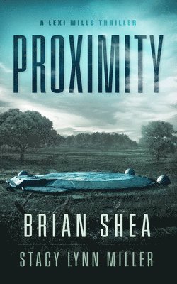 Brian Shea, Stacy Lynn Miller - Proximity, Häftad