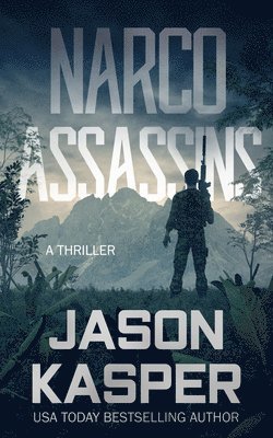 Jason Kasper - Narco Assassins: A David Rivers Thriller, Häftad