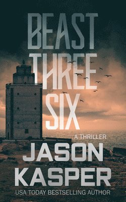 Jason Kasper - Beast Three Six: A David Rivers Thriller, Häftad