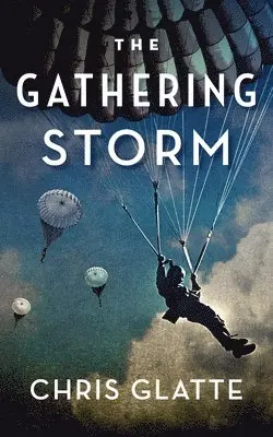Chris Glatte - The Gathering Storm, Häftad. Tillgänglighet: Lägg i varukorg