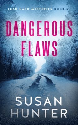 Susan Hunter - Dangerous Flaws, Häftad