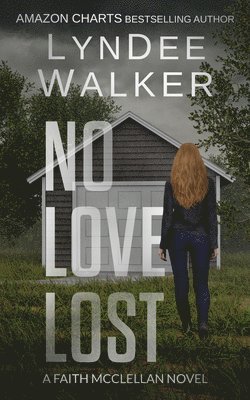 No Love Lost: A Faith McClellan Novel 1