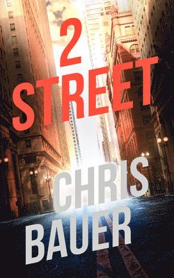 Chris Bauer - 2 Street, Häftad