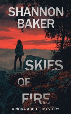 Shannon Baker - Skies of Fire, Häftad. Tillgänglighet: Lägg i varukorg