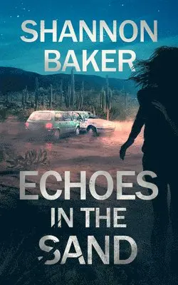 Shannon Baker - Echoes in the Sand, Häftad. Tillgänglighet: Lägg i varukorg