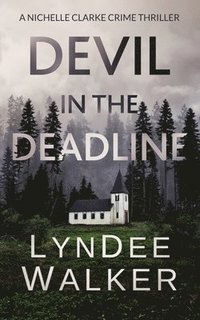 bokomslag Devil in the Deadline: A Nichelle Clarke Crime Thriller