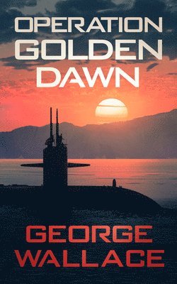 George Wallace - Operation Golden Dawn, Häftad