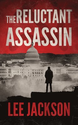 Lee Jackson - The Reluctant Assassin, Häftad. Tillgänglighet: Lägg i varukorg