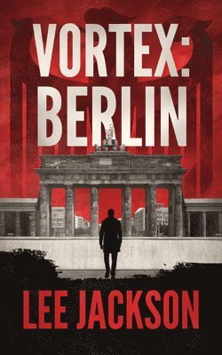 Lee Jackson - Vortex: Berlin, Häftad