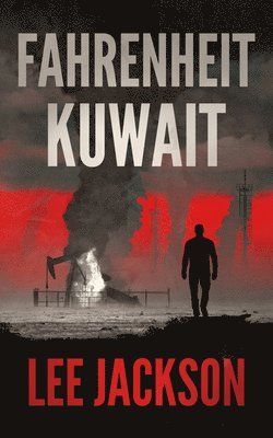 Lee Jackson - Fahrenheit Kuwait, Häftad. Tillgänglighet: Lägg i varukorg