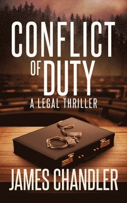 bokomslag Conflict of Duty: A Legal Thriller